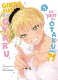 Frontcover Gibt's denn keine Gyaru, die nett zu Otaku sind?! 5