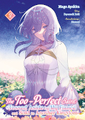 Frontcover The Too-Perfect Saint: Tossed Aside by My Fiancé and Sold To Another Kingdom 2