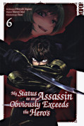 Frontcover My Status as an Assassin obviously exceeds the Hero&rsquo;s 6