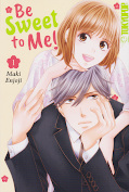 Deutsches Frontcover Be Sweet to Me! 1